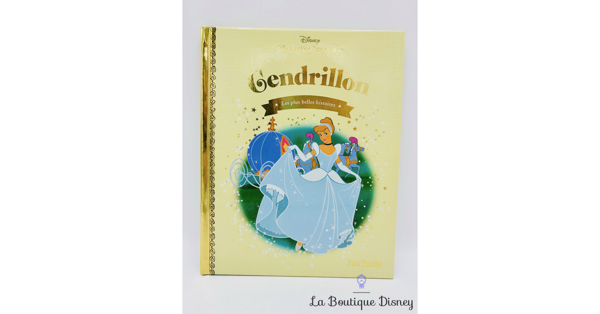 Livre Cendrillon Disney Mes Petits livres d'Or Les plus belles